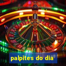 palpites do dia